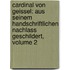 Cardinal Von Geissel: Aus Seinem Handschriftlichen Nachlass Geschildert, Volume 2
