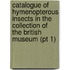 Catalogue of Hymenopterous Insects in the Collection of the British Museum (Pt 1)