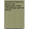 Chinesisch-Deutsche Jahres- Und Tageszeiten: Lieder Und Gesänge (German Edition) by Wilhelm Richard