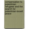 Compensation to Palestinian Refugees and the Search for Palestinian-Israeli Peace door Rex Brynen
