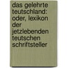 Das Gelehrte Teutschland: oder, Lexikon der Jetzlebenden Teutschen Schriftsteller door Georg Christoph Hamberger