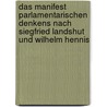 Das Manifest Parlamentarischen Denkens Nach Siegfried Landshut Und Wilhelm Hennis door Insa Meyer