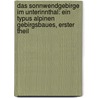 Das Sonnwendgebirge Im Unterinnthal: Ein Typus Alpinen Gebirgsbaues, Erster Theil door John Seely Hart