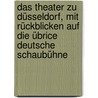 Das theater zu Düsseldorf, mit rückblicken auf die übrice deutsche schaubühne door Grabbe