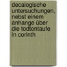 Decalogische Untersuchungen, nebst einem Anhange über die Todtentaufe in Corinth door Wilhelm Otto Carl