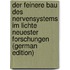 Der Feinere Bau Des Nervensystems Im Lichte Neuester Forschungen (German Edition)