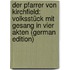 Der Pfarrer Von Kirchfield: Volksstück Mit Gesang in Vier Akten (German Edition)