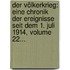 Der Völkerkrieg: Eine Chronik Der Ereignisse Seit Dem 1. Juli 1914, Volume 22...