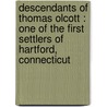 Descendants of Thomas Olcott : one of the first settlers of Hartford, Connecticut door Nathaniel Goodwin