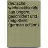 Deutsche Weihnachtspiele aus Ungern, Geschildert und Mitgetheilt (German Edition) door Julius Schröer Karl