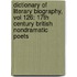 Dictionary of Literary Biography, Vol 126: 17th Century British Nondramatic Poets