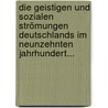 Die Geistigen Und Sozialen Strömungen Deutschlands Im Neunzehnten Jahrhundert... by Theobald Ziegler