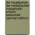 Die Hauptpuncte Der Herbartschen Metaphysik: Kritisch Beleuchtet (German Edition)