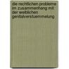 Die Rechtlichen Probleme Im Zusammenhang Mit Der Weiblichen Genitalverstuemmelung door Marion Rosenke