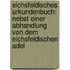 Eichsfeldisches Urkundenbuch: Nebst Einer Abhandlung Von Dem Eichsfeldischen Adel