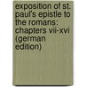 Exposition of St. Paul's Epistle to the Romans: Chapters Vii-Xvi (German Edition) door Menzies Robert