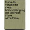 Fauna der Vorwelt mit steter Berücksichtigung der lebenden Thiere: Wirbelthiere. door Christoph Giebel