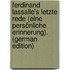Ferdinand Lassalle's Letzte Rede (Eine Persönliche Erinnerung). (German Edition)