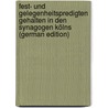 Fest- Und Gelegenheitspredigten Gehalten In Den Synagogen Kölns (German Edition) door Ludwig Rosenthal