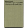 Festschrift der Albrecht-ludwigs-universität in Freiburg zum Fünfzigjährigen . door Freiburg Im Breisgau Universität