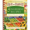 Fix-It And Enjoy-It! 5-Ingredient Recipes: Quick And Easy-For Stove-Top And Oven! door Phyllis Pellman Good