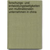 Forschungs- Und Entwicklungstaetigkeiten Von Multinationalen Unternehmen in China door Juliane Bielinski