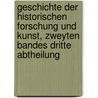 Geschichte der Historischen Forschung und Kunst, zweyten Bandes dritte Abtheilung door Ludwig Wachler