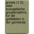 Gnosis (1-2); Oder Evangelische Glaubenslehre, Fur Die Gebildeten in Der Gemeinde
