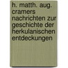 H. Matth. Aug. Cramers Nachrichten Zur Geschichte Der Herkulanischen Entdeckungen door Heinrich Matthias August Cramer