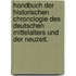 Handbuch Der Historischen Chronologie Des Deutschen Mittelalters Und Der Neuzeit.