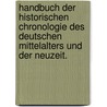 Handbuch Der Historischen Chronologie Des Deutschen Mittelalters Und Der Neuzeit. door Hermann Grotefend