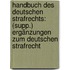 Handbuch Des Deutschen Strafrechts: (supp.) Ergänzungen Zum Deutschen Strafrecht