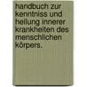 Handbuch zur Kenntniss und Heilung innerer Krankheiten des menschlichen Körpers. door Johann Christian Starke