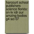 Harcourt School Publishers Science Florida: On-Lv Rdr Our Amzing Bodies G4 Sci 07