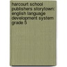 Harcourt School Publishers Storytown: English Language Development System Grade 5 door Hsp