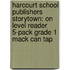 Harcourt School Publishers Storytown: On Level Reader 5-Pack Grade 1 Mack Can Tap