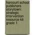 Harcourt School Publishers Storytown: Strategic Intervention Resource Kit Grade 1