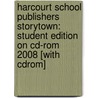 Harcourt School Publishers Storytown: Student Edition On Cd-Rom 2008 [With Cdrom] door Hsp