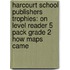 Harcourt School Publishers Trophies: On Level Reader 5 Pack Grade 2 How Maps Came