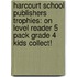 Harcourt School Publishers Trophies: On Level Reader 5 Pack Grade 4 Kids Collect!
