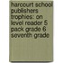 Harcourt School Publishers Trophies: On Level Reader 5 Pack Grade 6 Seventh Grade