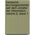 Hessische Kirchengeschichte Seit Dem Zeitalter Der Reformation, Volume 2, Issue 1