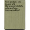 Hilde-Gudrun: Eine Sagen- Und Literargeschichtliche Untersuchung (German Edition) by Panzer Friedrich