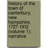 History Of The Town Of Canterbury, New Hampshire, 1727-1912 (Volume 1); Narrative door James Otis Lyford