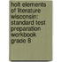 Holt Elements Of Literature Wisconsin: Standard Test Preparation Workbook Grade 8