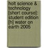 Holt Science & Technology [Short Course]: Student Edition [H] Water on Earth 2005