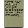 Hooyah: Navy Seals Card Game [With Cards and Timer Counter, Tokens, Instructions] by Mike Fitzgerald