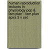 Human Reproduction Lectures In Physiology Pop & Fam Plan - Fam Plan Spira 3 V Set by Harold Taylor