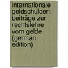 Internationale Geldschulden: Beiträge Zur Rechtslehre Vom Gelde (German Edition) door Hartmann Gustav