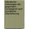 Isländische Volkssagen der Gegenwart: Vorwiegend nach mündlicher Überlieferung by Von Maurer Konrad